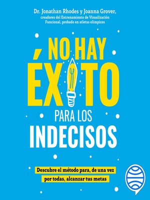 cover image of No hay éxito para los indecisos